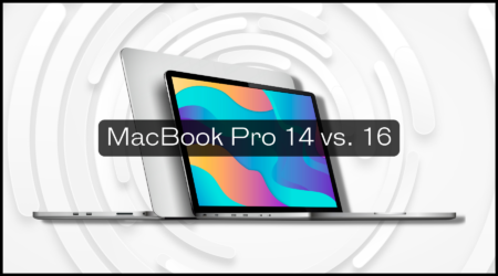 MacBook Pro 14 vs. 16 MacBook Pro 14 vs. 16